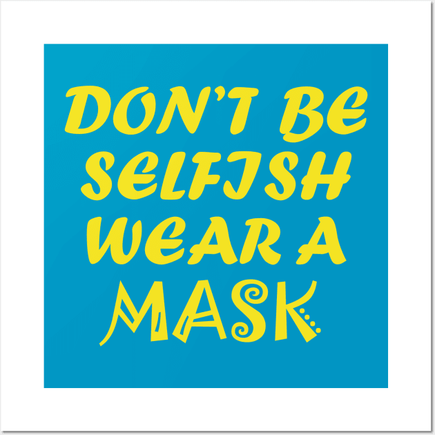 Don't Be Selfish Wall Art by CreativeLimes